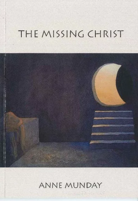 The Missing Christ by Anne Munday