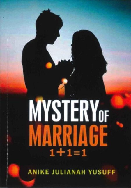 Mystery of Marriage by Julianah Anike Yusuff