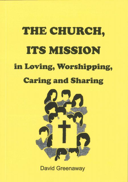 The Church, its Mission in Loving, Worshipping, Caring and Sharing